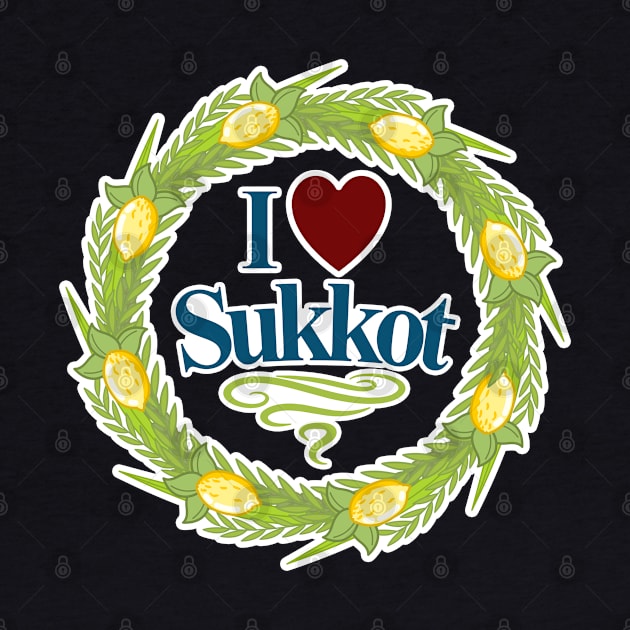 I Love Sukkot - Festival Of Tabernacles, Jewish Holiday Gift For Men, Women & Kids by Art Like Wow Designs